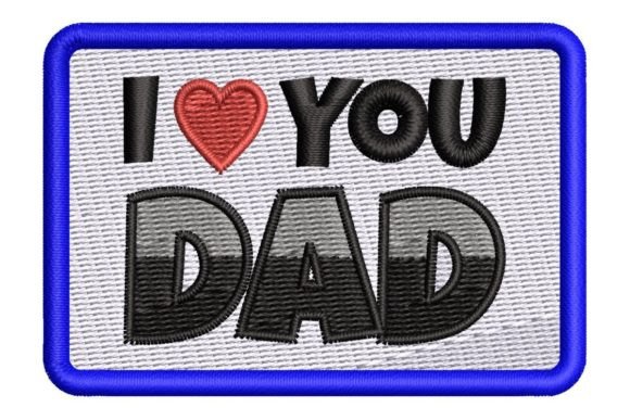 I Love You Dad Día del Padre Diseño de Bordado Por K&K Embroidery and Gifts