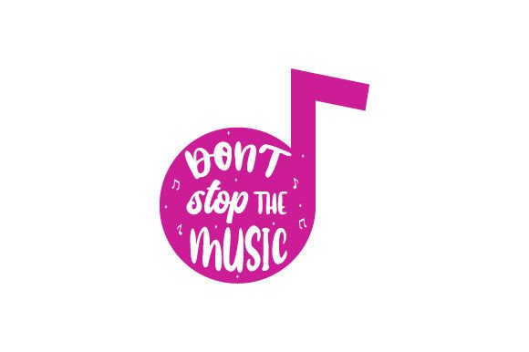 Don't Stop the Music Music Craft Cut File By Creative Fabrica Crafts