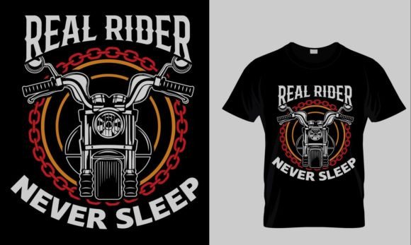 Real Rider Never Sleep T-shirt Graphic Print Templates By Open Expression