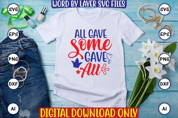 All Gave Some Gave All Svg Vector Design Graphic T-shirt Designs By ArtUnique24
