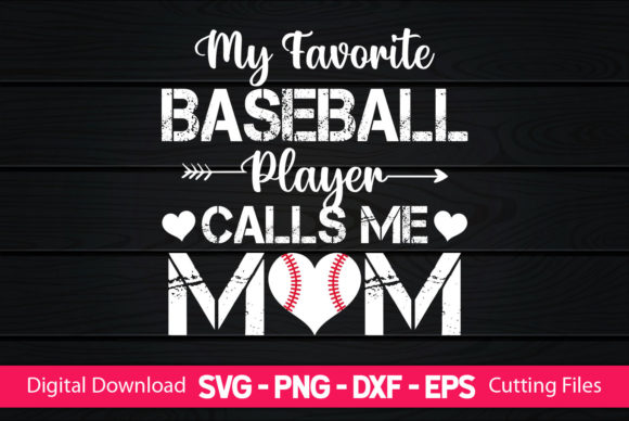 My Favorite Baseball Player Calls Me Mom Graphic Crafts By CraftartSVG