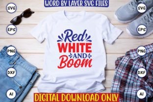 Red White and Boom Svg Cut Files Design Graphic T-shirt Designs By ArtUnique24 2