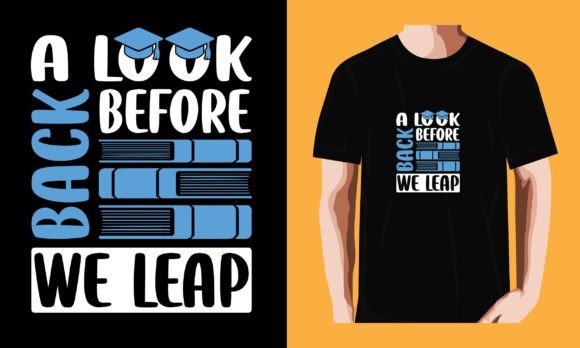A Look Back Before We Leap Graphic Print Templates By jessanjony