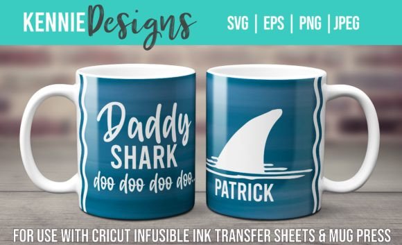 Daddy Shark Infusible Ink Mug Wrap SVG Graphic Crafts By Kennie Designs
