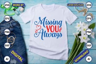 Missing You Always Svg Vector Cut Files Graphic T-shirt Designs By ArtUnique24 2