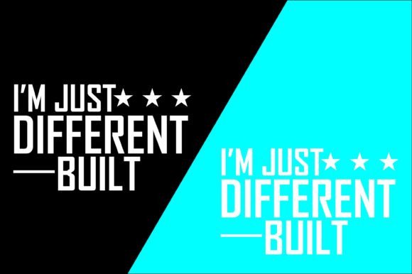 I'm Just Different Built T-shirt Design Graphic Print Templates By Unique Design772