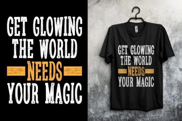 The-world-needs-your-magic Svg T Shirt Graphic Print Templates By Design me