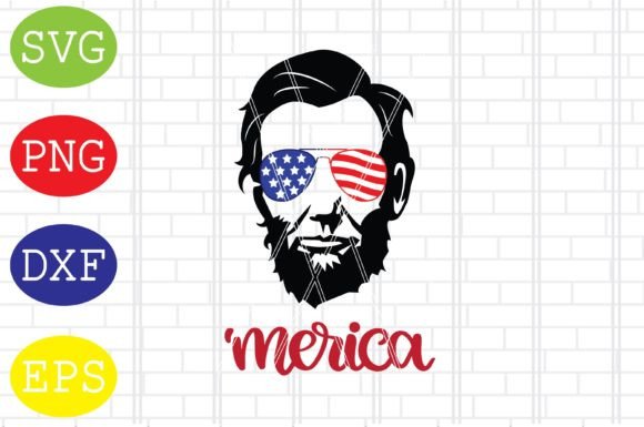 Abraham Lincoln Merica Svg Graphic Crafts By DigitalSvgFiles