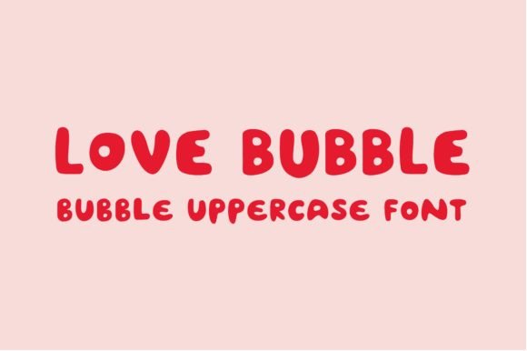 Love Bubble Display Font By sunday nomad