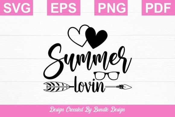 Summer Lovin Svg T-shirt Design Graphic Crafts By zeerros