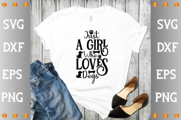 Just a Girl Who Loves Dogs Gráfico Diseños de Camisetas Por Svg Design Shop