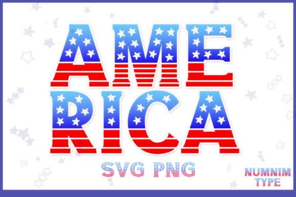 America 4th July Color SVG PNG Alphabet Graphic Print Templates By numnim