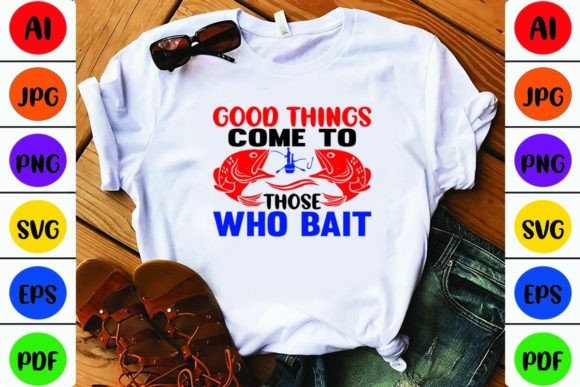 Good Things Come to Those Who Bait Afbeelding Crafts Door svgstore209
