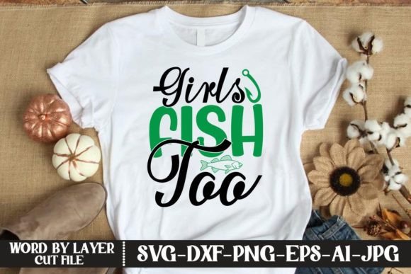 Girls Fish Too SVG CUT FILE Gráfico Designs de Camisetas Por KFCrafts