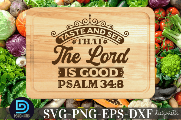 Taste and See That the Lord is Good PSAL Gráfico Manualidades Por Design's Dark