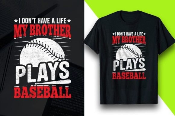 I Don't Have a Baseball Tshirt Design Graphic T-shirt Designs By Merchsale