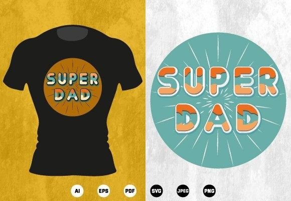Super Dad Grafik Druck-Vorlagen Von Graphic EngineerBD
