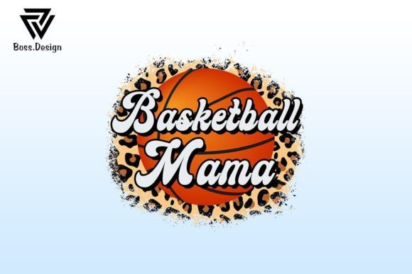 Basketball Mama Sublimation Graphic PNG Gráfico Plantillas de Impresión Por Boss.design