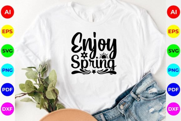 Enjoy Spring SVG Tshirt Design Grafika Projekty Koszulek Przez Creative Store