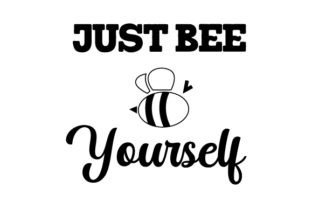 Just Bee Yourself Quotes File creazione per il taglio Di Creative Fabrica Crafts 2