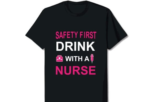 Safety First Nurse T-shirt Design Graphic Print Templates By graphic_world