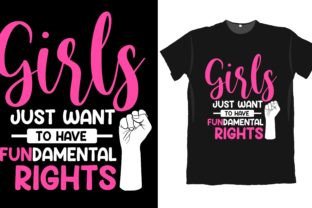 Girls Fundamental Rights Feminist Design Graphic T-shirt Designs By Creative Pixels
