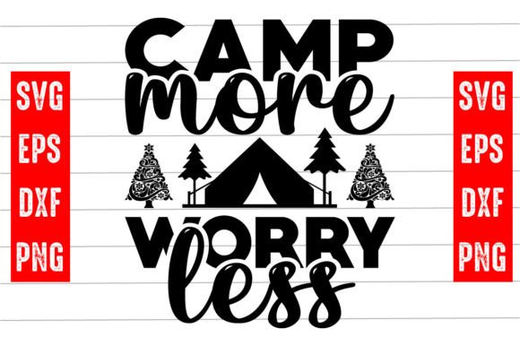 Camp More Worry Less Svg Design Grafika Rękodzieła Przez Svg Design Hub