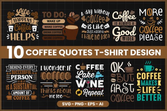 Coffee Quote SVG T-Shirt Design Vector Graphic T-shirt Designs By RajjQueen