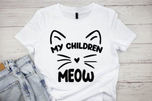 My Children Meow Graphic Crafts By Best T-Shirt Bundles 2