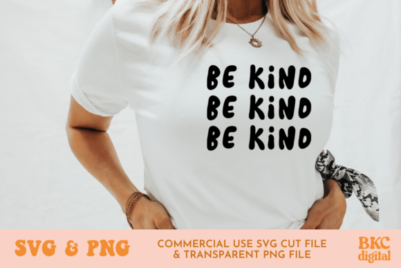 Be Kind Graphic T-shirt Designs By bykirstcodigital