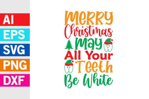 Merry Christmas May All Your Teeth   Gráfico Designs de Camisetas Por GraphicQuoteTeez