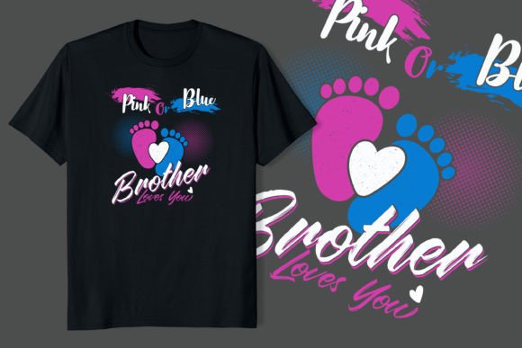 Pink or Blue Brother Loves You T-shirt Grafik T-shirt Designs Von TeeBay