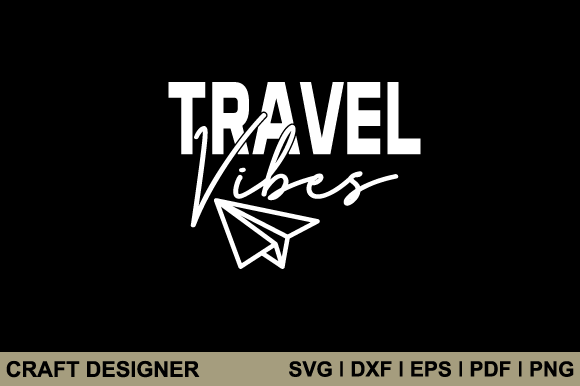 Travel Vibes Svg Printable Cut File Graphic Crafts By craft-designer