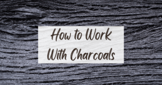 How to Work With Charcoals