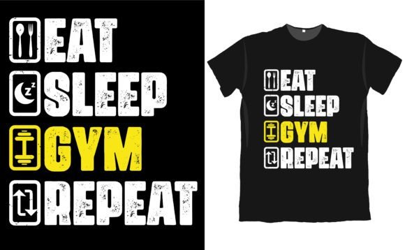 Eat Sleep Gym Repeat T Shirt Design Graphic T-shirt Designs By Creative Pixels