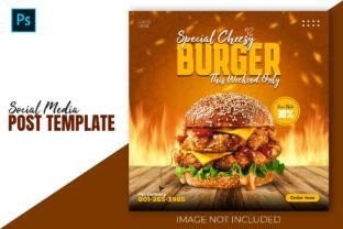Super Cheesy Burger Food Promotion Post Graphic Graphic Templates By mspro996