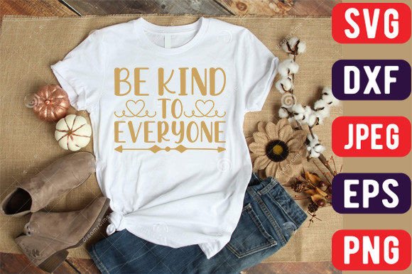 Be Kind to Everyone Afbeelding T-shirt Designs Door Graphics_River