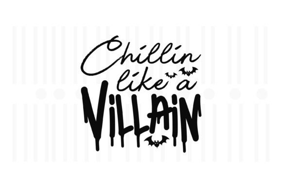 Chillin Like a Villain,Halloween Quotes Illustration Artisanat Par Svg Box