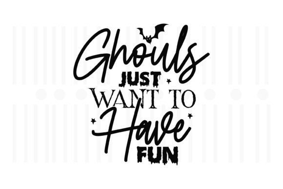 Ghouls Just Want to Have Fun,Halloween Grafika Rękodzieła Przez Svg Box