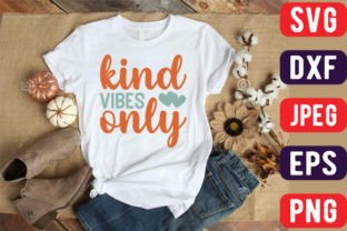 Kind Vibes Only Graphic T-shirt Designs By Graphics_River 2