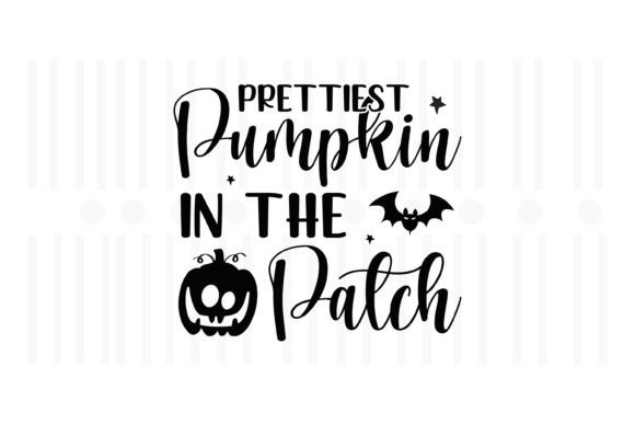 Prettiest Pumpkin in the Patch,Halloween Grafika Rękodzieła Przez Svg Box