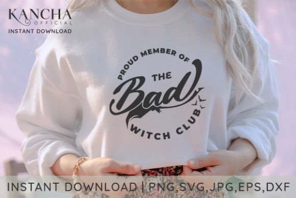 Proud Member of the Bad Witch Club SVG Graphic Crafts By Kanchaofficial