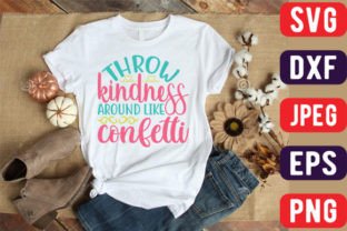 Throw Kindness Around Like Confetti Graphic T-shirt Designs By Graphics_River 1