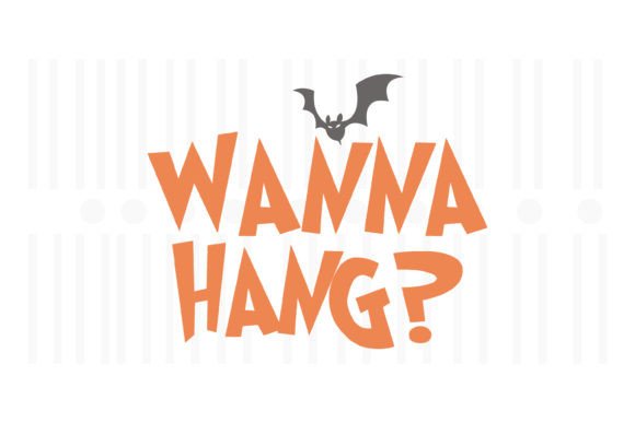 Wanna Hang,Halloween Quotes Svg Grafika Rękodzieła Przez Svg Box