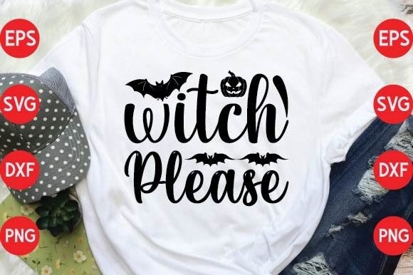 Witch Please Graphic T-shirt Designs By Design For SVG