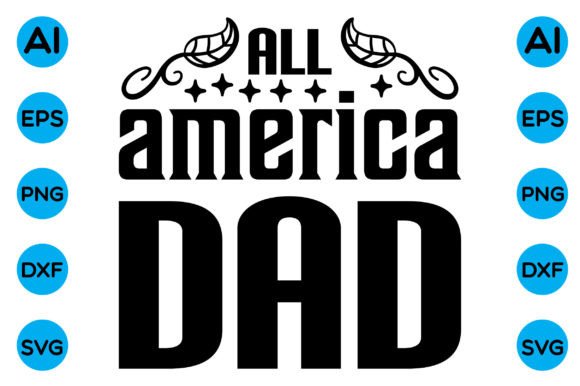 All America Dad Graphic Crafts By creative art