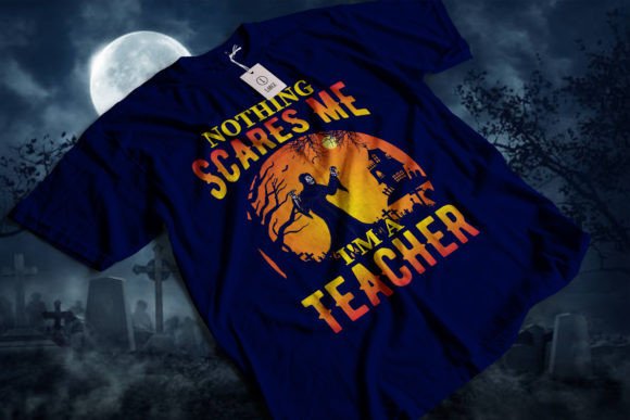 Nothing Scares Me I'm a Teacher Graphic T-shirt Designs By Depict_Design