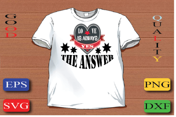 Love is Always the Answer. Svg Graphic T-shirt Designs By Design Gallery Plus