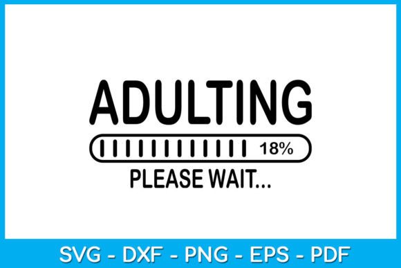 Adulting Please Wait 18th Birthday Shirt Graphic T-shirt Designs By TrendyCreative
