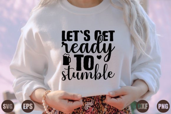 Let`s Get Ready to Stumble Graphic Crafts By Creative_Artist